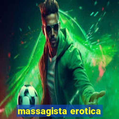 massagista erotica